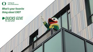 UO College of Arts and Sciences | Ducks Give 2022 | What's your favorite thing about CAS?