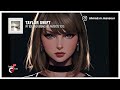 Taylor Swift - My Boy Only Breaks His Favorite Toys مترجمة