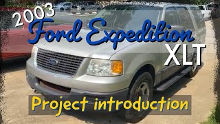 2003 Ford Expedition Ep 1: Project Introduction