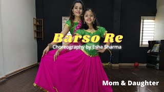 Barso re dance video | Aishwarya Rai | mom & daughter dance | Choreo by Esha