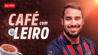 ☕️ CAFÉ C/ LEIRO #510 | BROCAMOS DE GOLEADA! COLETIVA DE CENI, PROJEÇÃO DA SEMANA E MAIS!