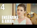 Enséñame a amar | Capítulo 4 | Película en Español Latino