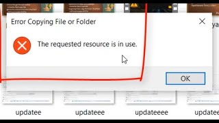 How to fix error copying file or folder 'The requested resource is in use' phone to windows 10 PC