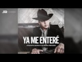 Jovanny Cadena y Su Estilo Privado - YA ME ENTERE (exclusivo2017) Suscribete