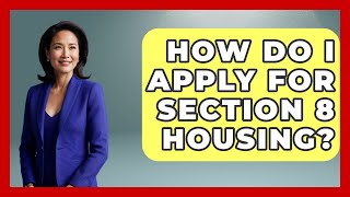 How Do I Apply For Section 8 Housing? - We Are Liberal