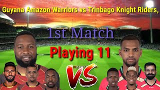 Cpl 2020 Guyana Amazon Warriors vs Trinbago Knight Riders, 1st Match Playing 11 2020 Both team