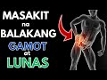 Masakit na BALAKANG - GAMOT at LUNAS | Mga posibleng dahilan ng PAINFUL HIP o BEWANG