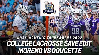 Taylor Moreno (UNC) vs Madison Doucette (Northwestern) - College Lacrosse Save Edit - 5/27/2022