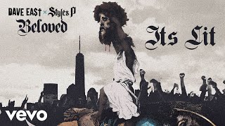 Dave East, Styles P - Its Lit (Official Audio)