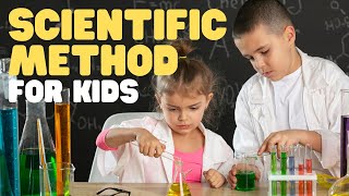 Scientific Method for Kids | Learn all about the Scientific Method Steps