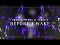 Headhunterz & Vertile - Before I Wake (Official Videoclip)