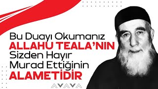 Bu Duayı Okumanız Allahu Teala'nın Sizden Hayır Murad Ettiğinin Alametidir  - Mehmed Zahid Kotku