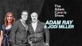 Adam Ray & Jodi Miller | The Adam Carolla Show 3/20/2023