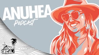 Anuhea | Sugarshack Podcast