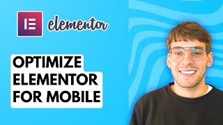 How to Optimize Elementor for Mobile [2026 Full Guide]