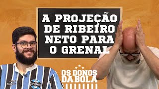 A projeção de Ribeiro Neto para o grenal!