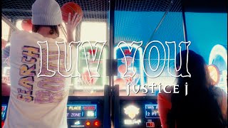 JUSTiCE J - Luv You (Official Video)