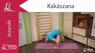 Kākāsana = varjúállás → kéztámaszos és egyensúlyi jóga ászana elemzés