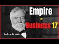 The Empire Of Business 17 by Andrew Carnegie