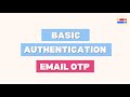 Email & OTP - Basic Authentication Tutorial