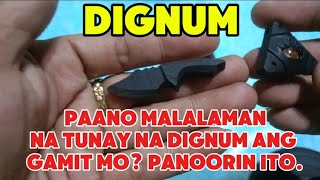 DIGNUM | SIGURADO KABA NA DIGNUM NGA ANG HAWAK MO? PANOORIN ITO AT TAPUSIN.