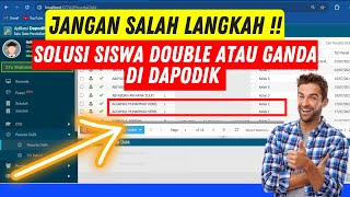 Solusi Siswa Ganda Di Dapodik | Mudah - Solusi Siswa Double Di Dapodik