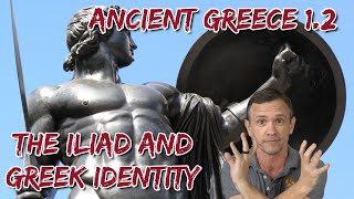 Ancient Greece 1.2 | The Iliad and Greek Identity