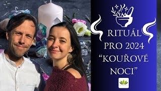 🕯🌠 Kouřové noci: Mocný RITUÁL pro utváření NOVÉ REALITY v 2024