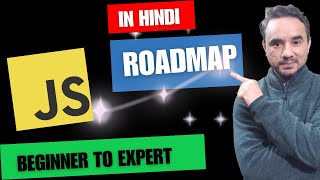 JavaScript Complete Roadmap from Beginner to Expert | JavaScript Interview Roadmap | 2025 in Hindi