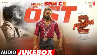 Pushpa 2 The Rule Ost Jukebox Part 2 Sam Cs Allu Arjun Rashmika Sukumar