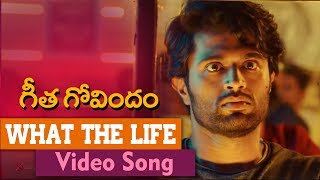 What The Life Video Song | Geetha Govindam | Vijay Deverakonda, Rashmika, Parasuram