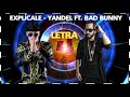 Esplicale_Letra (yandel ft bad bunny) official video