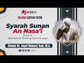 (12/08/24)#274 Syarah Sunan An Nasa'i JILID 1 KITAB 13 (Bab 93-96)  Ust. Dr. Aspri Rahmat A, M.A.