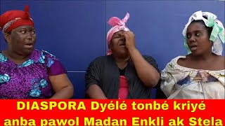 Men konsey Madan Enkli ak Stela bay DIASPORA tankou Dyélé  kap vini Ayiti. Eskew Dako? Ou paka pa ri