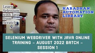 Selenium WebDriver with Java Online Training - August 2022 Batch - Session 1