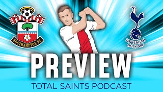 Southampton FC vs Tottenham Match Preview (18/03/2023) - Total Saints Podcast Episode 225