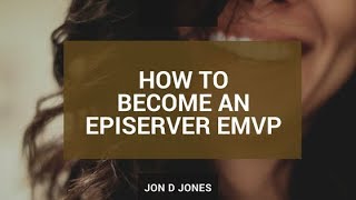 Tips On How To Become An Episerver EMVP