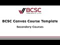 BCSC Canvas Course Template : Secondary , Middle , High School Training Tutorial Video