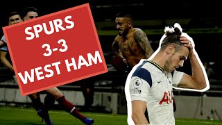 Tottenham Spurs it up again! Spurs 3-3 West Ham United - Match Review