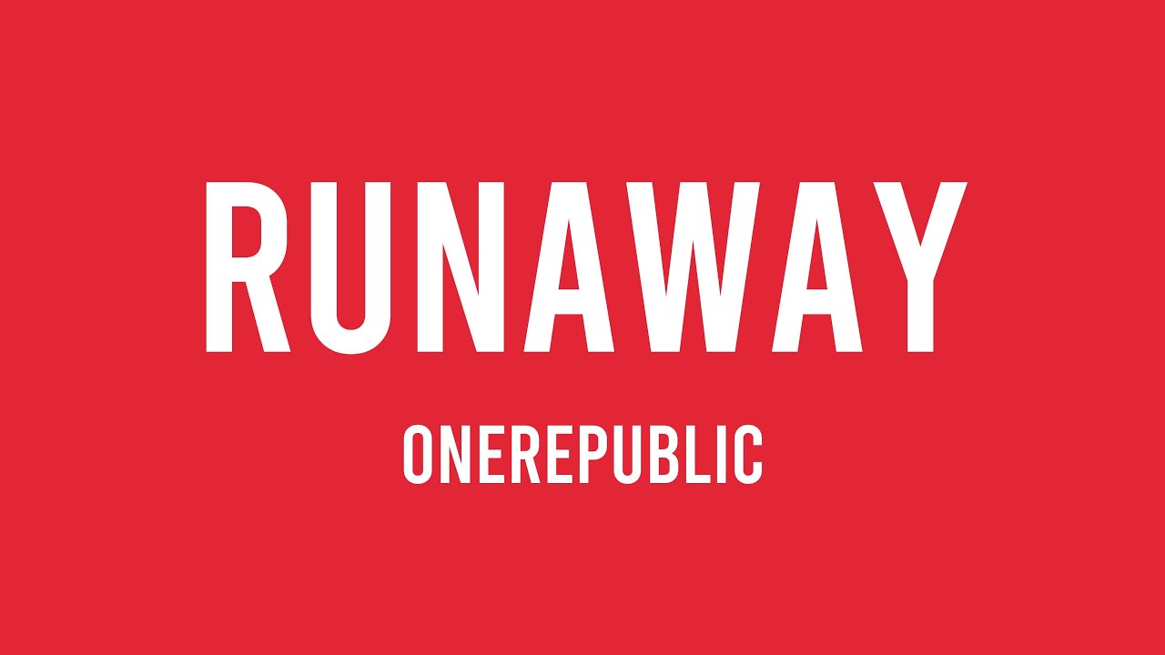 RUNAWAY - OneRepublic {Lyric Video} 🪂 - YouTube