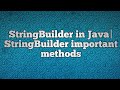 StringBuilder in Java|StringBuilder important methods