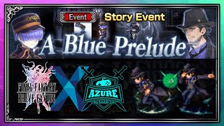 A Blue Prelude: Story Digest | Final Fantasy Brave Exvius | FFBE | No Battles | Story Only