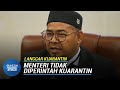 LANGGAR KUARANTIN | Pegawai KKM Guna Budi Bicara Tidak Keluar Perintah Kuarantin