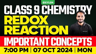 Class 9 Chemistry - Redox Reaction / Important Concepts | Xylem Class 9