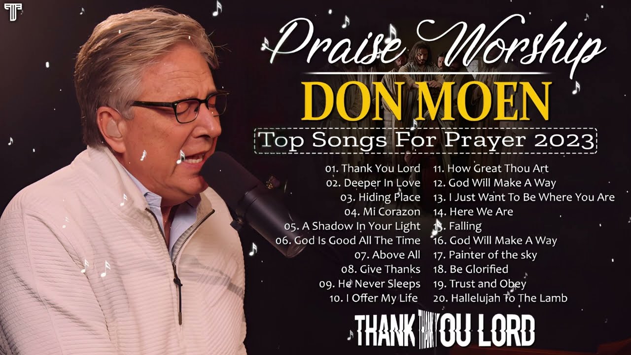 🙏 Don Moen Best Morning Worship Songs Playlist - Christian Hits - YouTube