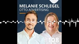 #108 OTTO Retail Media Update: Jubiläum, 500 Händler verlassen OTTO + Advertising News mit Melani...