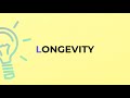 what is the meaning of the word longevity