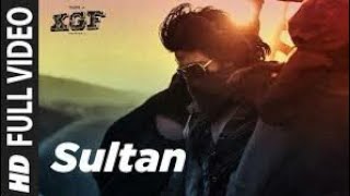KGF: SULTHAN FULL HD VIDEO SONG | FT.YASH | Game changer of KFI