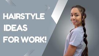 My Favorite work hairstyles!