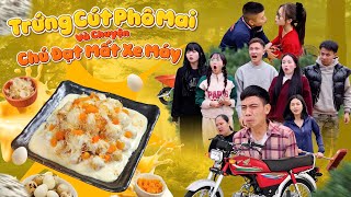 TRỨNG CÚT PHÔ MAI VÀ CHUYỆN CHÚ ĐẠT MẤT XE MÁY | Hai Anh Em Phần 869 | Phim Hài Hước Gãy Media